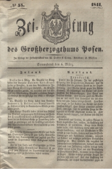 Zeitung des Großherzogthums Posen. 1841, № 55 (6 März)