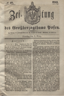 Zeitung des Großherzogthums Posen. 1841, № 57 (9 März)