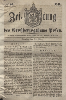 Zeitung des Großherzogthums Posen. 1841, № 69 (23 März) + dod.