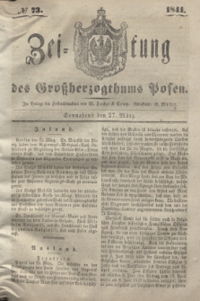 Zeitung des Großherzogthums Posen. 1841, № 73 (27 März) + dod.