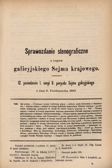 [Kadencja V, sesja I, pos. 12] Sprawozdanie Stenograficzne z Rozpraw Galicyjskiego Sejmu Krajowego. 12. Posiedzenie I. Sesyi V. Peryodu Sejmu Galicyjskiego