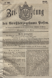 Zeitung des Großherzogthums Posen. 1841, № 76 (31 März) + dod.