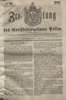 Zeitung des Großherzogthums Posen. 1841, № 82 (7 April) + dod.