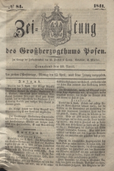 Zeitung des Großherzogthums Posen. 1841, № 84 (10 April)