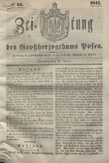 Zeitung des Großherzogthums Posen. 1841, № 91 (20 April)