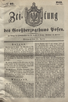 Zeitung des Großherzogthums Posen. 1841, № 92 (21 April)