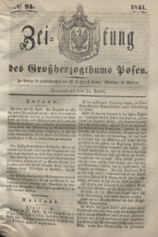 Zeitung des Großherzogthums Posen. 1841, № 95 (24 April)