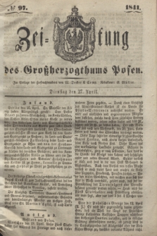 Zeitung des Großherzogthums Posen. 1841, № 97 (27 April)