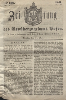 Zeitung des Großherzogthums Posen. 1841, № 108 (11 Mai) + dod.