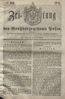 Zeitung des Großherzogthums Posen. 1841, № 112 (15 Mai)