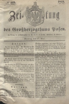 Zeitung des Großherzogthums Posen. 1841, № 113 (17 Mai)