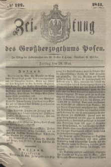 Zeitung des Großherzogthums Posen. 1841, № 122 (28 Mai)