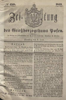 Zeitung des Großherzogthums Posen. 1841, № 130 (8 Juni)