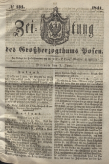 Zeitung des Großherzogthums Posen. 1841, № 131 (9 Juni)