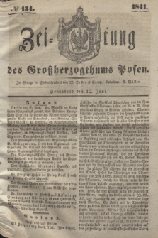 Zeitung des Großherzogthums Posen. 1841, № 134 (12 Juni)