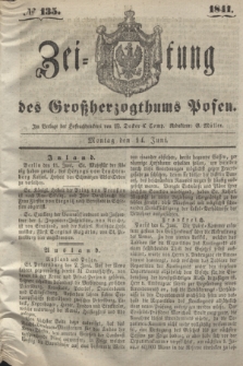Zeitung des Großherzogthums Posen. 1841, № 135 (14 Juni)