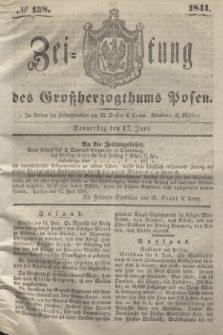 Zeitung des Großherzogthums Posen. 1841, № 138 (17 Juni)