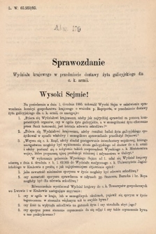 [Kadencja V, sesja III, al. 179] Alegata do Sprawozdań Stenograficznych z Trzeciej Sesyi Piątego Peryodu Sejmu Krajowego Królestwa Galicyi i Lodomeryi wraz z Wielkiem Księstwem Krakowskiem z roku 1885/6. Alegat 179