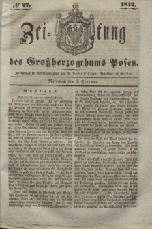 Zeitung des Großherzogthums Posen. 1842, № 27 (2 Februar)