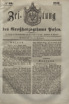 Zeitung des Großherzogthums Posen. 1842, № 30 (5 Februar)