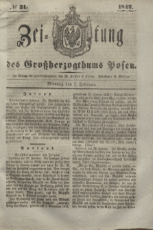Zeitung des Großherzogthums Posen. 1842, № 31 (7 Februar)