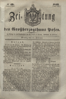 Zeitung des Großherzogthums Posen. 1842, № 43 (21 Februar)