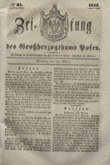 Zeitung des Großherzogthums Posen. 1842, № 61 (14 März)