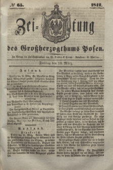 Zeitung des Großherzogthums Posen. 1842, № 65 (18 März)