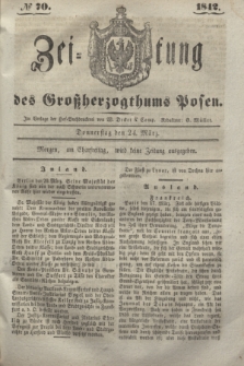 Zeitung des Großherzogthums Posen. 1842, № 70 (24 März)