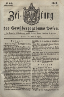 Zeitung des Großherzogthums Posen. 1842, № 82 (9 April)