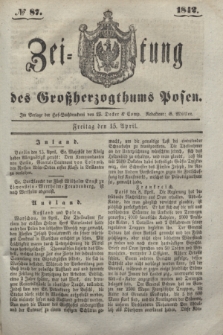 Zeitung des Großherzogthums Posen. 1842, № 87 (15 April)