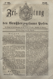 Zeitung des Großherzogthums Posen. 1842, № 91 (21 April)