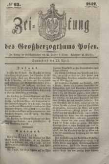 Zeitung des Großherzogthums Posen. 1842, № 93 (23 April)