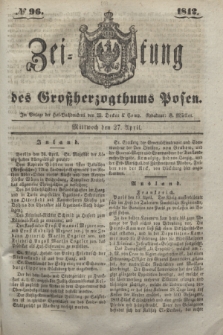 Zeitung des Großherzogthums Posen. 1842, № 96 (27 April)