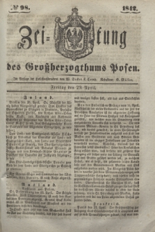 Zeitung des Großherzogthums Posen. 1842, № 98 (29 April)