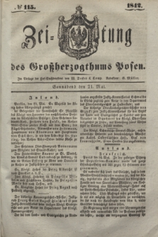 Zeitung des Großherzogthums Posen. 1842, № 115 (21 Mai)