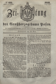 Zeitung des Großherzogthums Posen. 1842, № 121 (28 Mai)