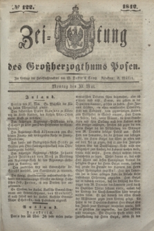 Zeitung des Großherzogthums Posen. 1842, № 122 (30 Mai)