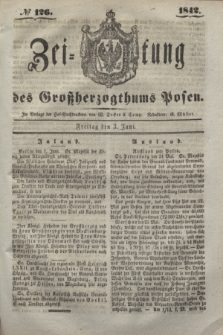 Zeitung des Großherzogthums Posen. 1842, № 126 (3 Juni)