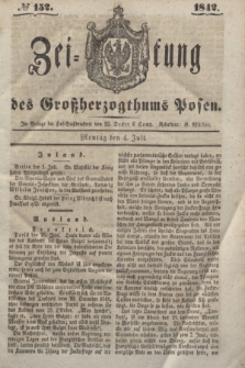 Zeitung des Großherzogthums Posen. 1842, № 152 (4 Juli)