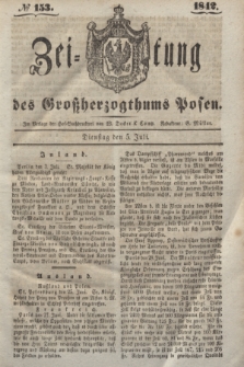 Zeitung des Großherzogthums Posen. 1842, № 153 (5 Juli)