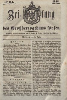 Zeitung des Großherzogthums Posen. 1842, № 154 (6 Juli)