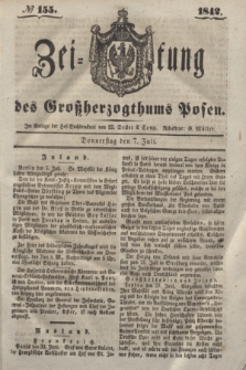 Zeitung des Großherzogthums Posen. 1842, № 155 (7 Juli)
