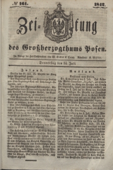 Zeitung des Großherzogthums Posen. 1842, № 161 (14 Juli)