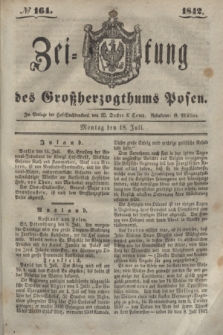 Zeitung des Großherzogthums Posen. 1842, № 164 (18 Juli)