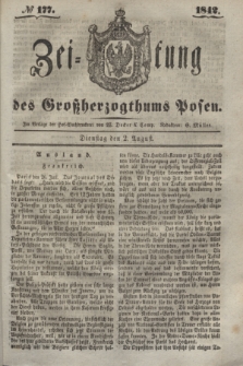 Zeitung des Großherzogthums Posen. 1842, № 177 (2 August)