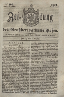 Zeitung des Großherzogthums Posen. 1842, № 180 (5 August)