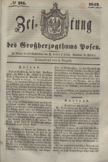 Zeitung des Großherzogthums Posen. 1842, № 181 (6 August)