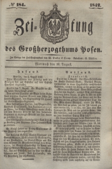 Zeitung des Großherzogthums Posen. 1842, № 184 (10 August)