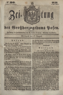 Zeitung des Großherzogthums Posen. 1842, № 190 (17 August)
